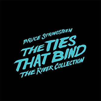 "Ties That Bind: The River Collection" album by Bruce Springsteen