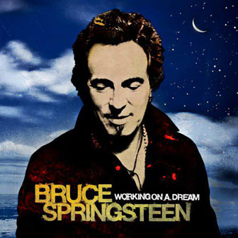 "Working On A Dream" album by Bruce Springsteen
