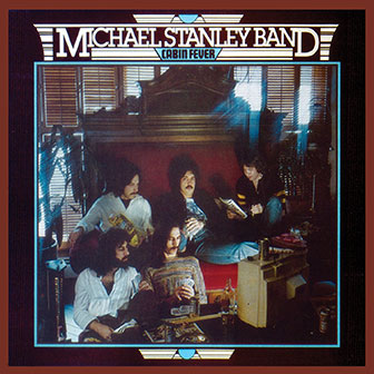 "Cabin Fever" album by Michael Stanley Band