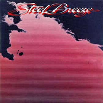 "Steel Breeze" album by Steel Breeze