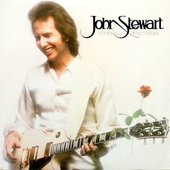 "Bombs Away Dream Babies" album by John Stewart