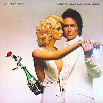 "Dream Babies Go Hollywood" album by John Stewart