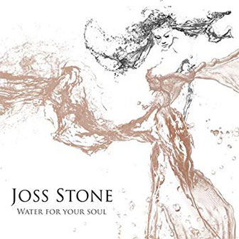 "Water For Your Soul" album by Joss Stone