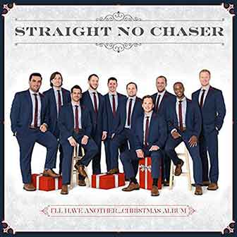 "I'll Have Another...Christmas Album" by Straight No Chaser