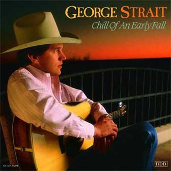 "Chill Of An Early Fall" album by George Strait