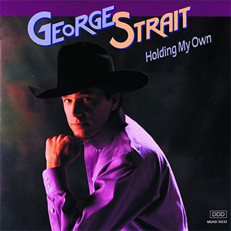 "Holding My Own" album by George Strait