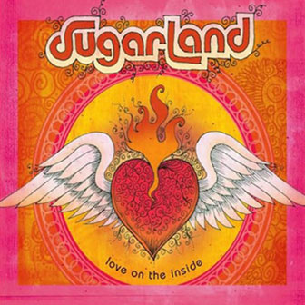 "Love On The Inside" album by Sugarland