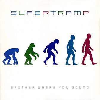 "Brother Where You Bound" album by Supertramp