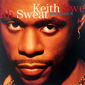 "Get Up On It" album by Keith Sweat