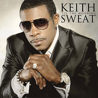 "'Til The Morning" album by Keith Sweat