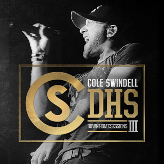 "Down Home Sessions III" EP by Cole Swindell