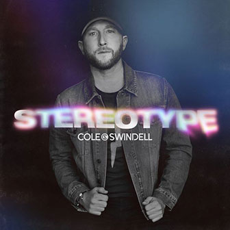 "Never Say Never" by Cole Swindell