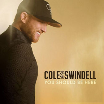 "You Should Be Here" album by Cole Swindell
