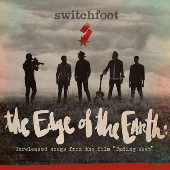 "The Edge Of The Earth" EP by Switchfoot