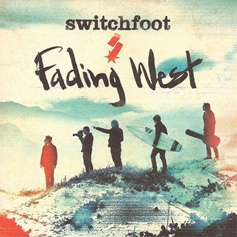 "Fading West" album by Switchfoot