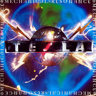 "Mechanical Resonance" album by Tesla