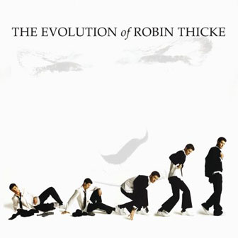 "The Evolution Of Robin Thicke" album by Robin Thicke