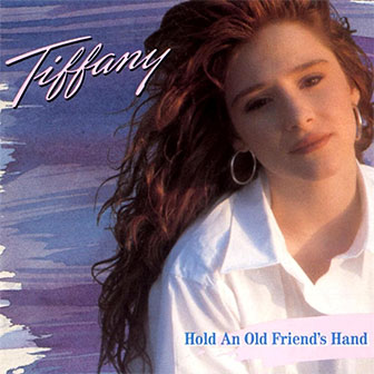 "Hold An Old Friend's Hand" album by Tiffany