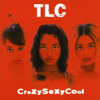 "CrazySexyCool" album by TLC