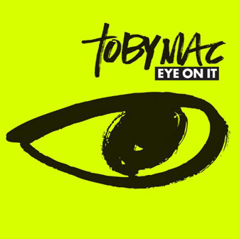 "Eye On It" album by tobyMac