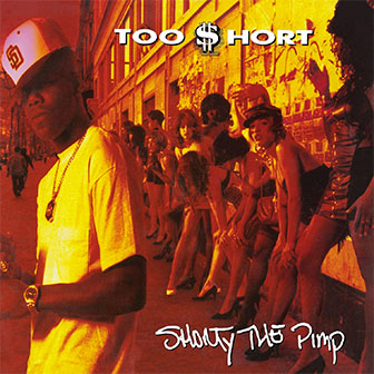 "Shorty The Pimp" album by Too Short
