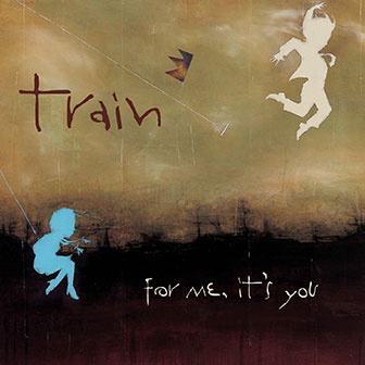 "For Me, It's You" album by Train