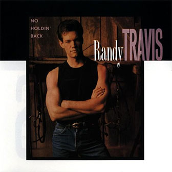 "No Holdin' Back" album by Randy Travis
