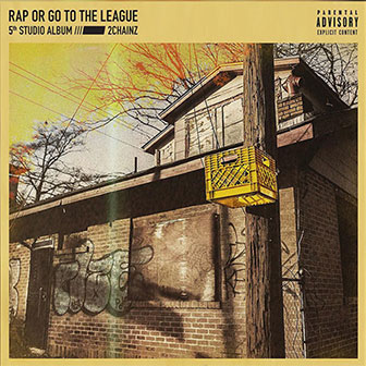 "Rap Or Go To The League" album by 2 Chainz