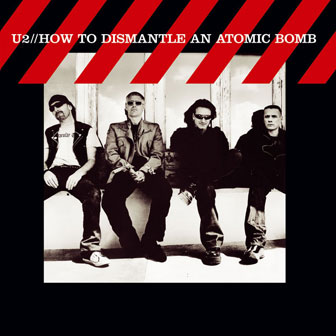 "How To Dismantle An Atomic Bomb" album by U2