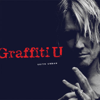 "Graffiti U" album by Keith Urban
