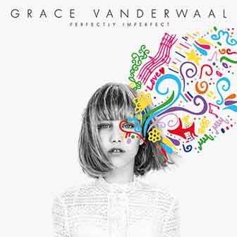 "Perfectly Imperfect" EP by Grace VanderWaal