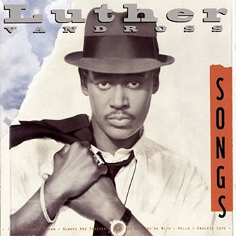 "Love The One You're With" by Luther Vandross