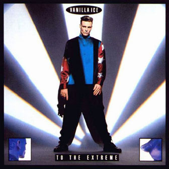 "To The Extreme" album by Vanilla Ice