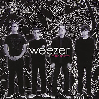 "Make Believe" album by Weezer