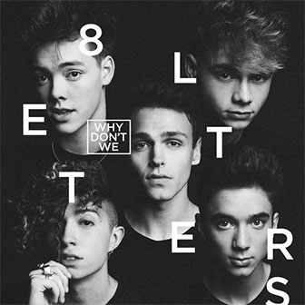 "8 Letters" album by Why Don't We