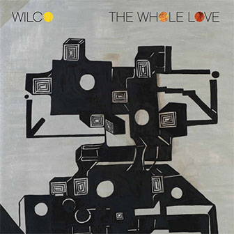 "The Whole Love" album by Wilco