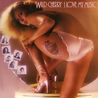 "I Love My Music" album by Wild Cherry