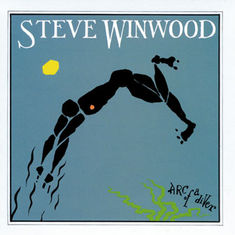 "Arc Of A Diver" album by Steve Winwood