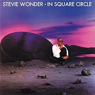 "In Square Circle" album by Stevie Wonder