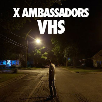 "VHS" album by X Ambassadors