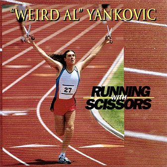 "Running With Scissors" album by Weird Al Yankovic