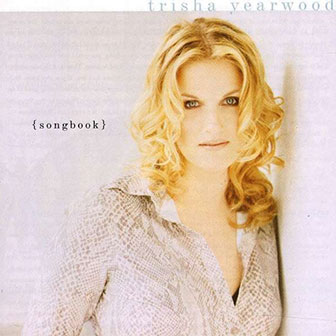 "(Songbook) A Collection of Hits" album by Trisha Yearwood