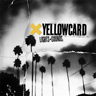 "Lights And Sounds" album by Yellowcard