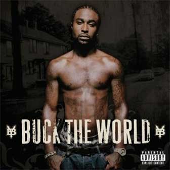 "Buck The World" album by Young Buck