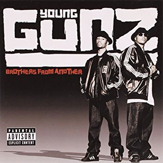 "Brothers From Another" album by Young Gunz