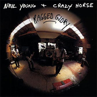 "Ragged Glory" album by Neil Young