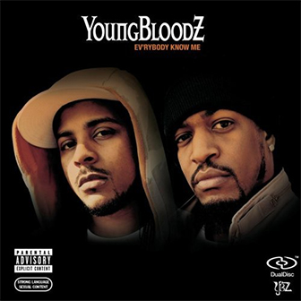 "Ev'rybody Know Me" album by YoungBloodZ
