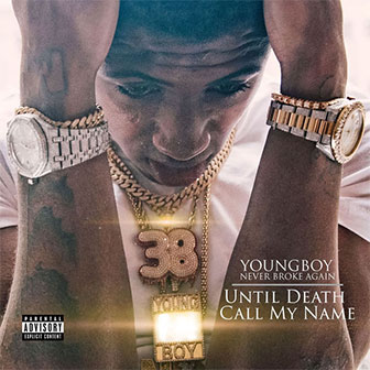"Until Death Call My Name" album by YoungBoy Never Broke Again