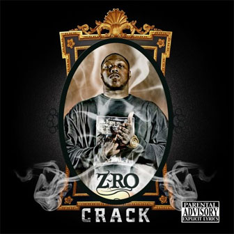 "Crack" album by Z-Ro