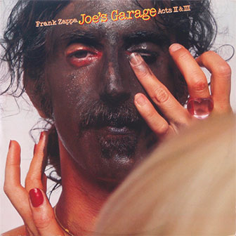 "Joe's Garage Acts II&III" album by Frank Zappa